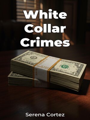 cover image of White Collar Crimes
